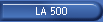 LA 500
