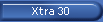 Xtra 30